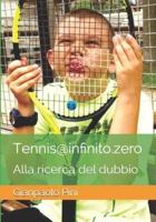 Tennis@infinito.zero - Alla Ricerca Del Dubbio