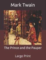 The Prince and the Pauper: Large Print