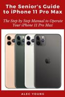 The Senior's Guide to iPhone 11 Pro Max