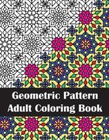 Geometric Pattern Adult Coloring Book: Intricate Geometric Patterns Coloring Book for Stress Relief and Adult Relaxation