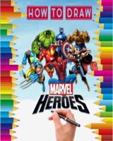 How to Draw Marvel Heroes