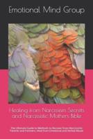 Healing from Narcissism Secrets and Narcissistic Mothers Bible