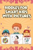 Riddles for Smart Kids With Pictures