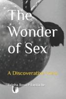 The Wonder of Sex : A Discoverative View