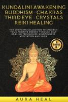 Kundalini Awakening, Buddhism, Chakras, Third Eye, Crystals, Reiki Healing