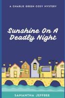 Sunshine On A Deadly Night