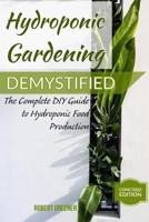 Hydroponic Gardening Demystified