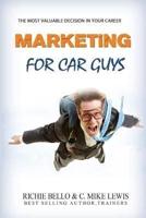 Marketing For Car Guys