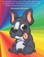 Awesome Animals - This Adorable Coloring Book Is Filled With a Wide Variety of Animals to Color