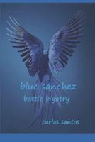 Blue Sanchez: battle bigotry