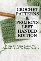Crochet Patterns & Projects Left-Handed Edition