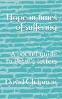 Hope in times of suffering: A pocket guide to Peter's letters