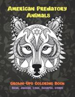 American Predatory Animals - Grown-Ups Coloring Book - Bear, Jaguar, Lynx, Scorpio, Other