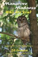 Mangrove Madness: Who Are You?