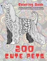 200 Cute Pets - Coloring Book - Poodles, Australian Mist, Italian Greyhounds, Aphrodite Giant, Australian Terriers, and More