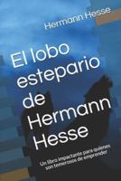 El Lobo Estepario De Hermann Hesse