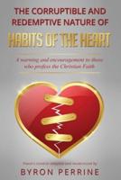 The Corruptible and Redemptive Nature of Habits of the Heart