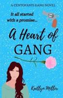 A Heart of Gang