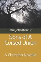 Sons of A Cursed Union