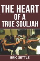 The Heart of a True Souljah