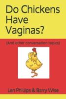 Do Chickens Have Vaginas?
