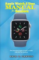 Apple Watch 5 User Manual for Seniors