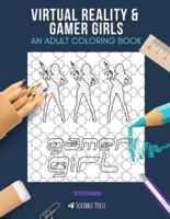 Virtual Reality & Gamer Girls