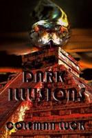 Dark Illusions: Writings for the End of Days