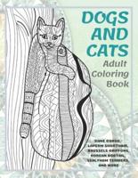 Dogs and Cats - Adult Coloring Book - Cane Corso, LaPerm Shorthair, Brussels Griffons, Korean Bobtail, Sealyham Terriers, and More