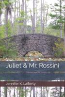 Juliet & Mr. Rossini