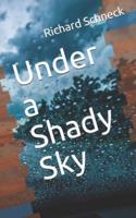 Under a Shady Sky