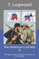 The American Civil War II