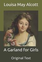 A Garland for Girls: Original Text