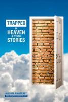 Trapped In Heaven and Other Stories