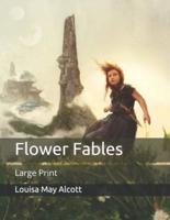 Flower Fables: Large Print