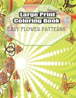 Large Print Coloring Book Easy Flower Patterns