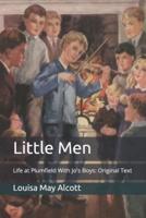Little Men: Life at Plumfield With Jo's Boys: Original Text