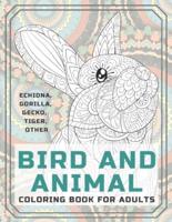 Bird and Animal - Coloring Book for Adults - Echidna, Gorilla, Gecko, Tiger, Other