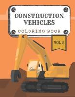 Construction Vehicles Coloring Book "Vol.2"