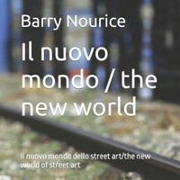 Il nuovo mondo / the new world: Il nuovo mondo dello street art/the new world of street art