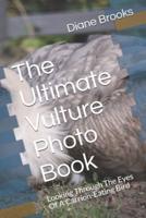 The Ultimate Vulture Photo Book