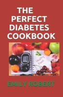 The Perfect Diabetes Cookbook