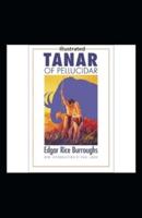 Tanar of Pellucidar- By Edgar Rice(Illustrated)