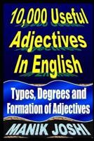 10,000 Useful Adjectives In English: Types, Degrees and Formation of Adjectives