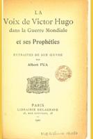 La Voix De Victor Hugo Dans La Guerre Mondiale Et Ses Prophéties