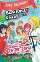 Blackbelt Chloe and the Birthday Cake Catastrophe