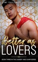 Better as Lovers