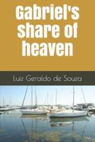 Gabriel's Share of Heaven