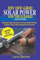 DIY Off Grid Solar Power For the Elderly (2020 Edition)