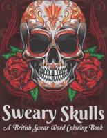 Sweary Skulls A British Swear Word Coloring Book